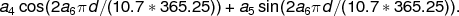 a co s(2a  πd∕(10.7* 365.25))+ a sin(2a πd ∕(10 .7 *36 5.2 5)).
 4       6                     5      6
